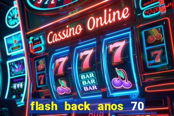 flash back anos 70 80 90 download gratis