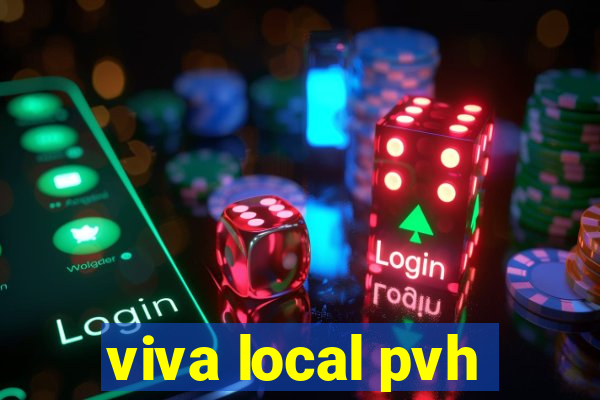 viva local pvh