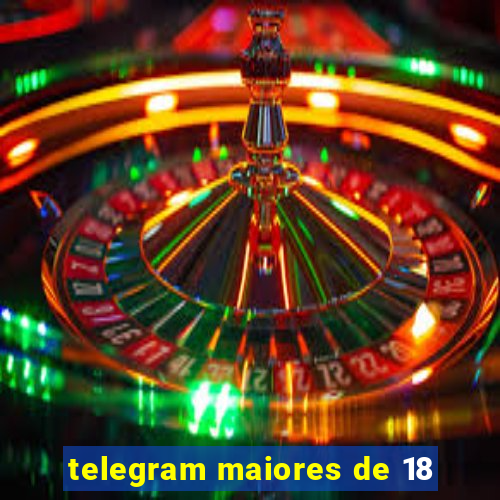 telegram maiores de 18