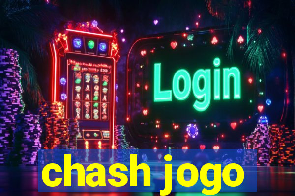 chash jogo