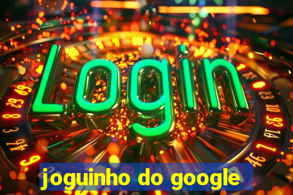 joguinho do google