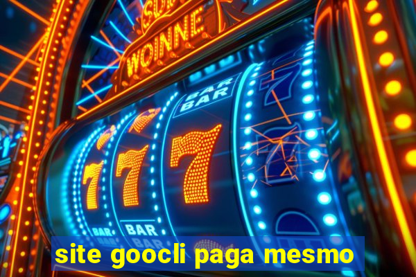 site goocli paga mesmo