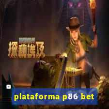 plataforma p86 bet