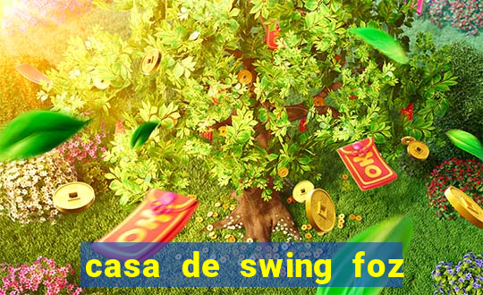 casa de swing foz do iguaçu