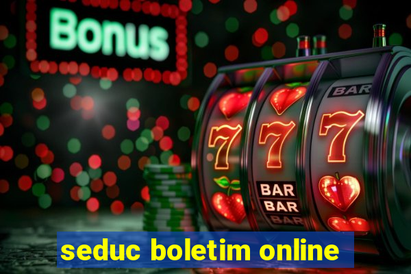 seduc boletim online