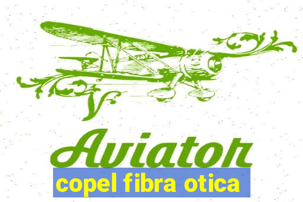 copel fibra otica