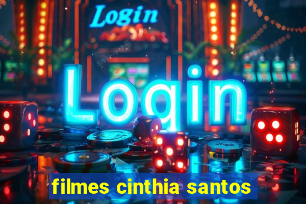 filmes cinthia santos