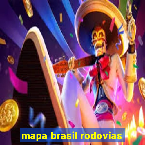 mapa brasil rodovias