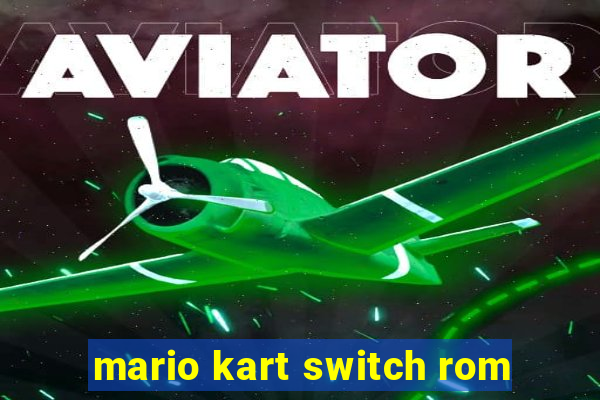 mario kart switch rom