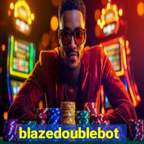 blazedoublebot