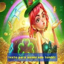 texto para namorado tumblr