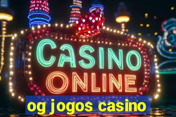 og jogos casino