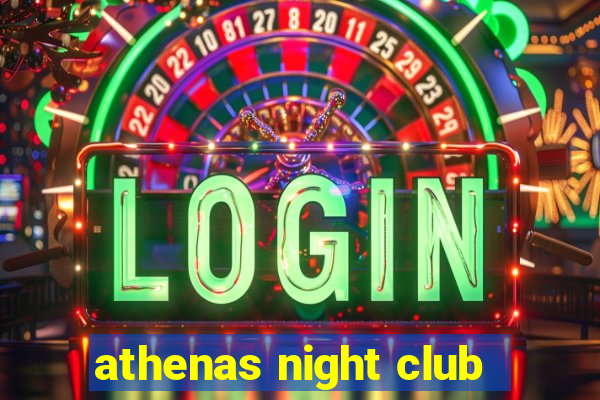 athenas night club