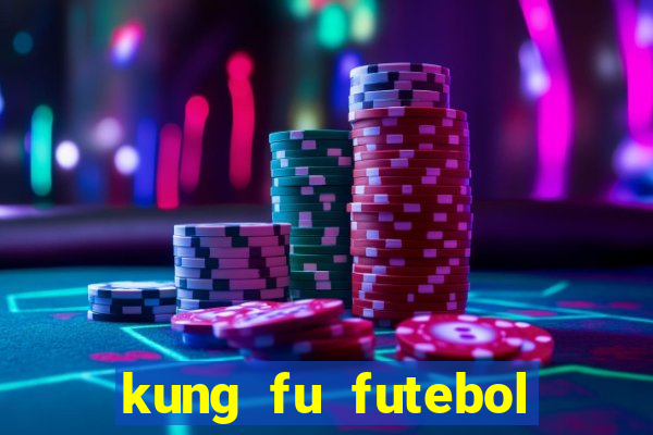 kung fu futebol clube dublado torrent