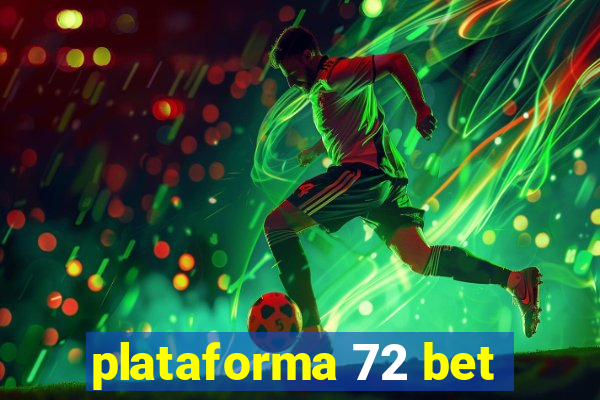 plataforma 72 bet