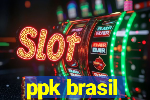 ppk brasil