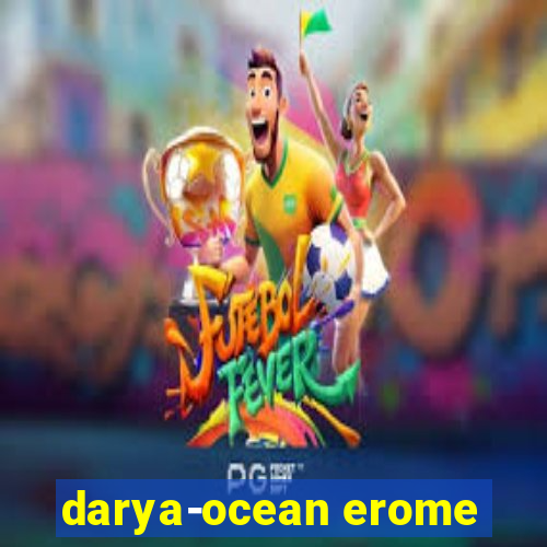 darya-ocean erome