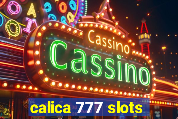 calica 777 slots