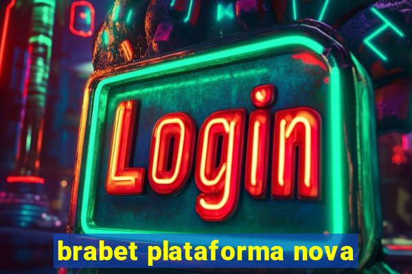 brabet plataforma nova