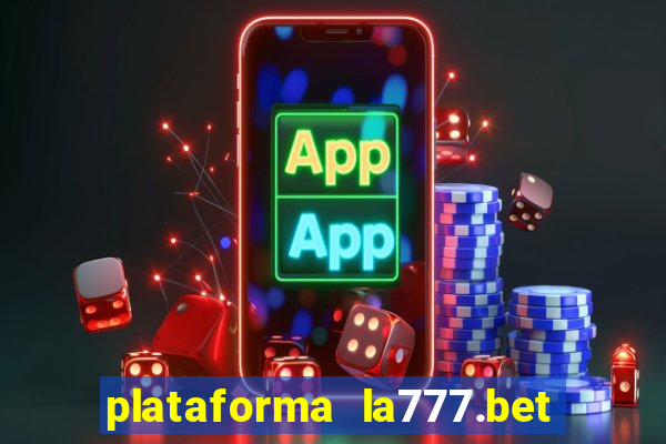 plataforma la777.bet é confiável