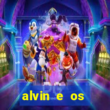 alvin e os esquilos rede canais