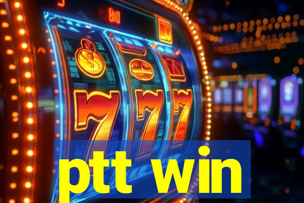 ptt win