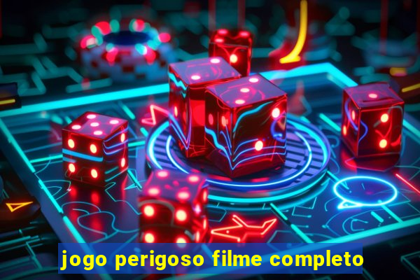 jogo perigoso filme completo