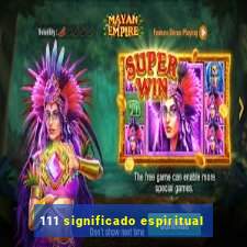 111 significado espiritual