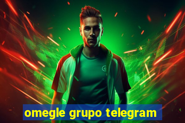 omegle grupo telegram