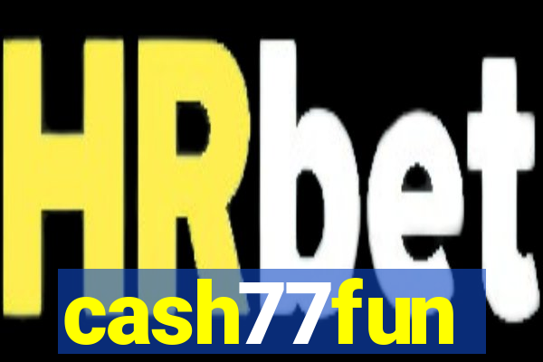 cash77fun