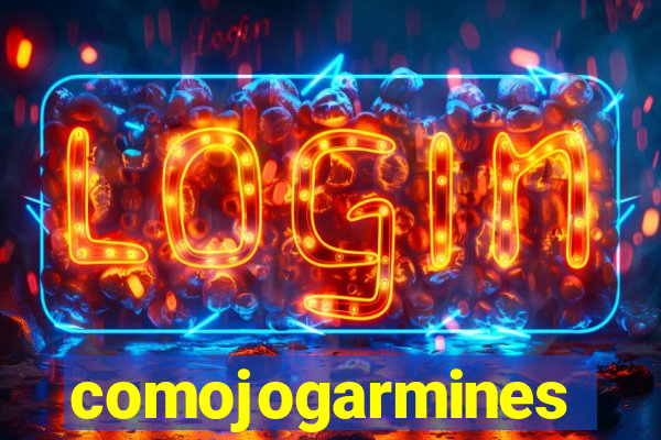 comojogarmines