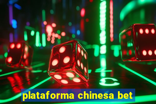 plataforma chinesa bet