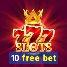 10 free bet