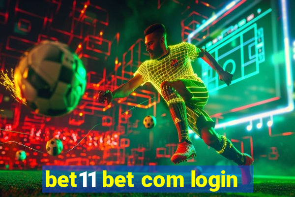 bet11 bet com login