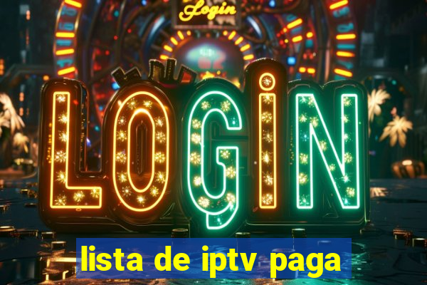 lista de iptv paga