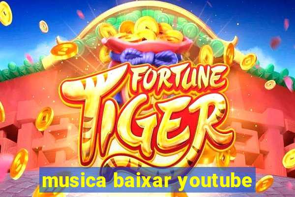 musica baixar youtube