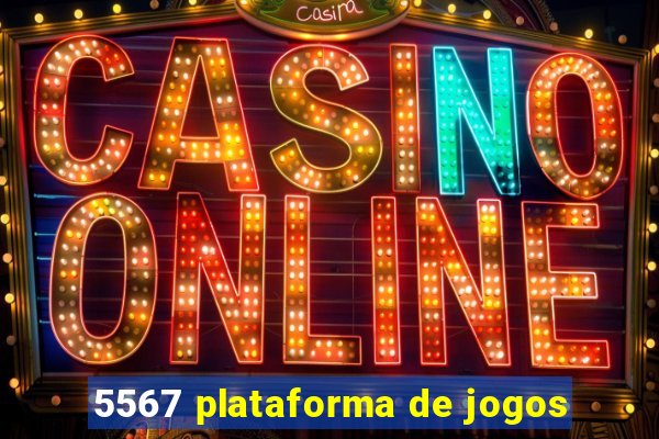 5567 plataforma de jogos