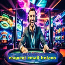 esqueci email betano