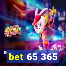 bet 65 365