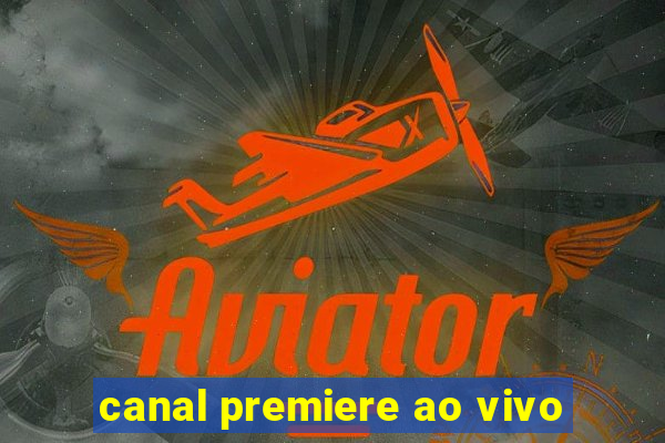 canal premiere ao vivo