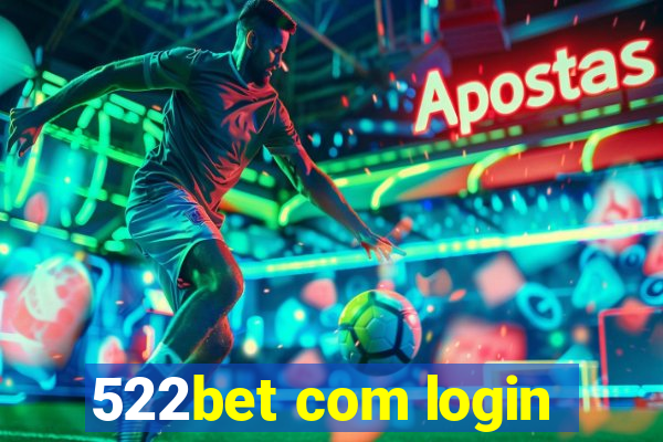 522bet com login