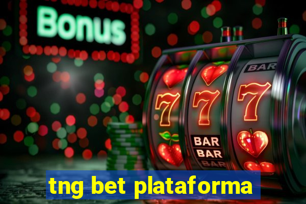 tng bet plataforma