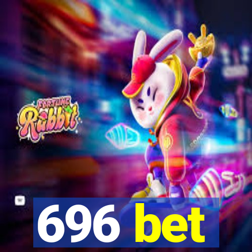 696 bet