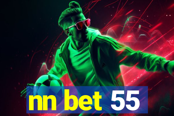 nn bet 55