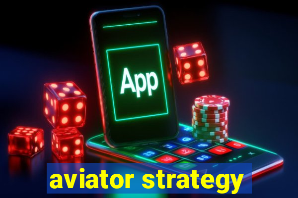 aviator strategy