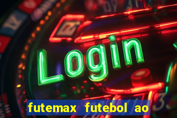 futemax futebol ao vivo real madrid