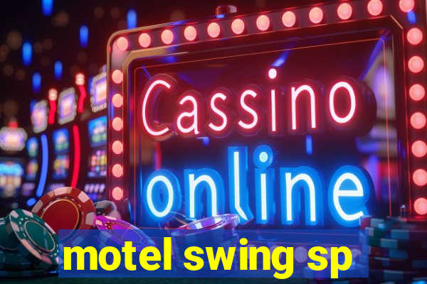 motel swing sp