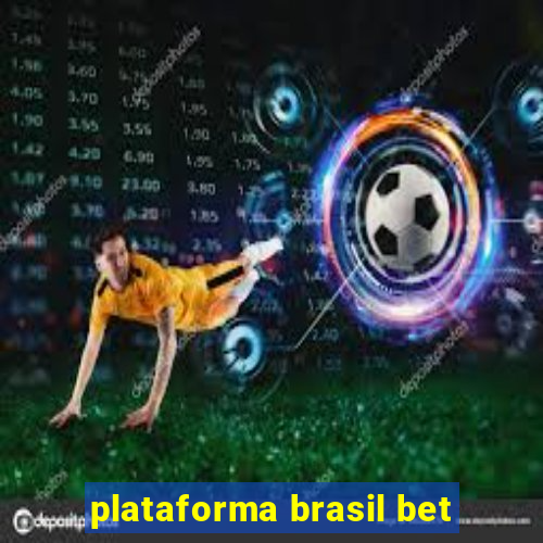 plataforma brasil bet