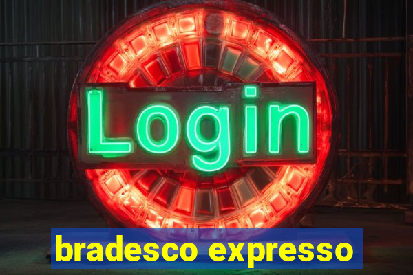 bradesco expresso