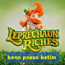 bono pneus betim